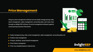 Price Management
Using our price management software one can easily manage pricing, order,
stock management, sales managem...