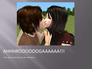 AHHHROOOOOOGAAAAAA!!!Sorry…got carried away. So cute. Moving on.