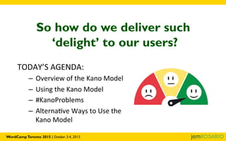 Delightful Design with the Kano Model (WordCamp Toronto 2015)