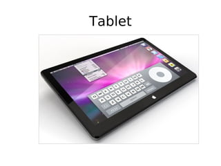 Tablet
 