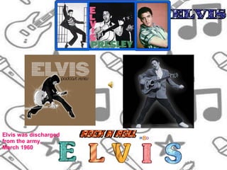 Elvis was discharged from the army, March 1960 