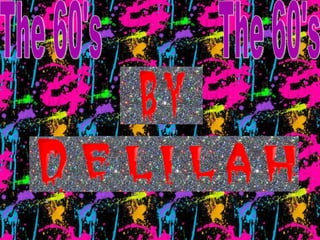 The 60's The 60's 