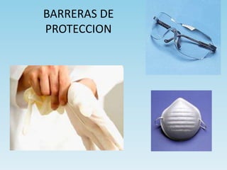 BARRERAS DE
PROTECCION
 