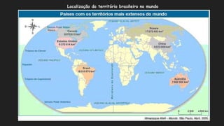 Localização do território brasileiro no mundo
 