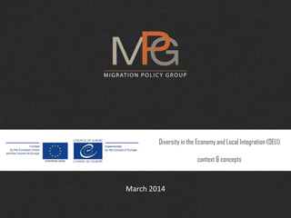 March 2014
Diversity in the Economy and Local Integration (DELI)
context & concepts
 