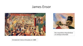 James Ensor
Dos esqueletos disputándose
un arenque ahumado
Entrada de Cristo en Bruselas en 1889
 