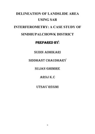 DELINEATION OF LANDSLIDE AREA USING SAR INTERFEROMETRY AND D-INSAR :A ...