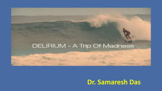 Dr. Samaresh Das
 