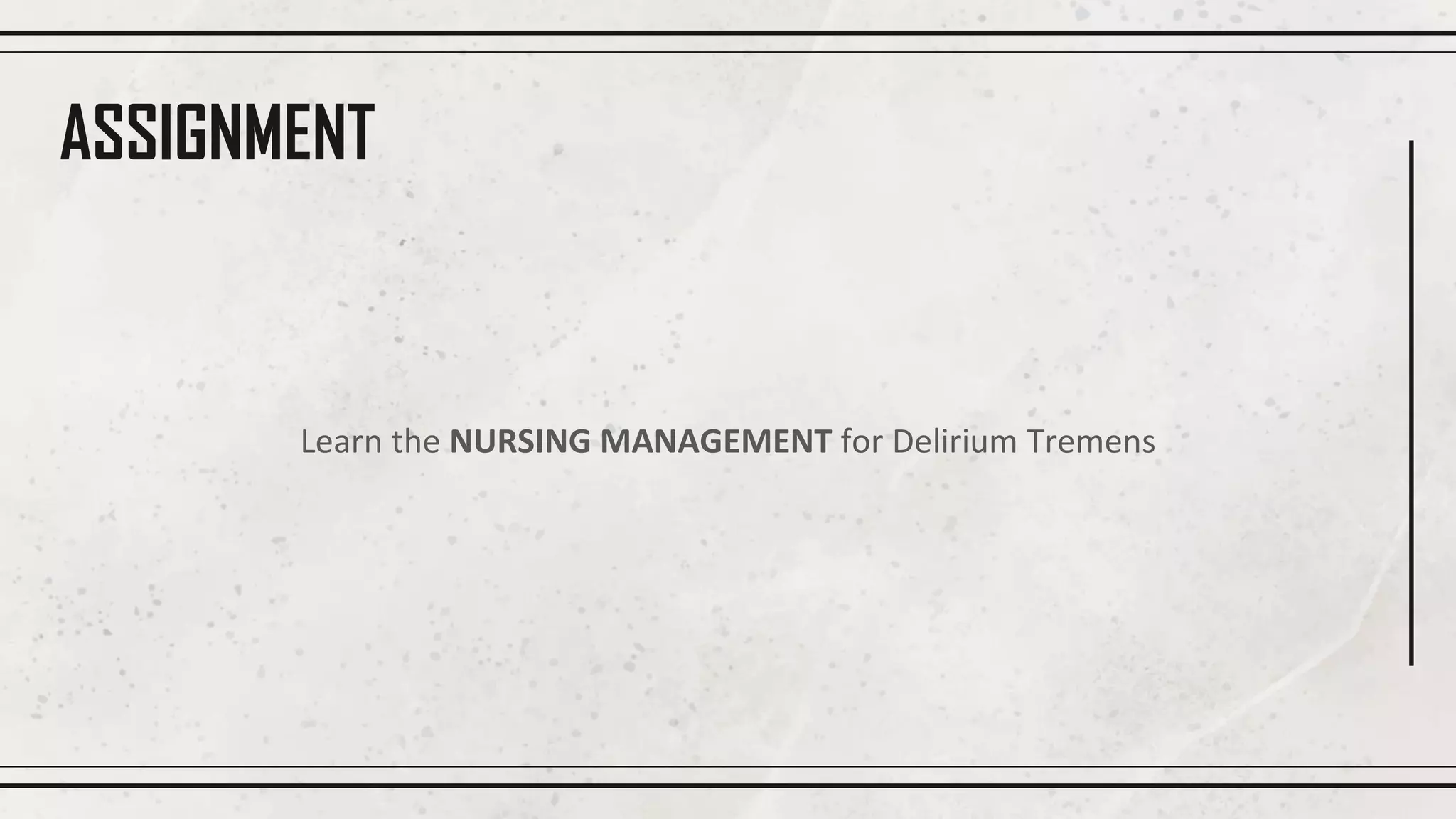 Delirium & Delirum Tremens Psychiatric Nursing Juhin J PPT