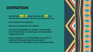 organic mental disorder (DELIRIUM) MHN NURSING | PPT | Free Download