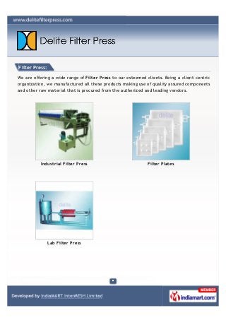 Filter Press:

We are offering a wide range of Filter Press to our esteemed clients. Being a client centric
organization, ...