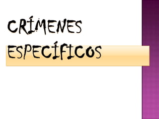 Crímenes específicos