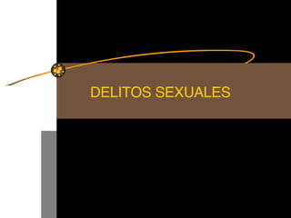 DELITOS SEXUALES 