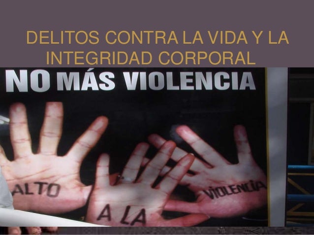 Delitos contra la vida y la integridad corporalvvvv