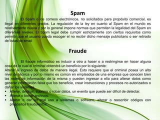 (iii) La terminología utilizada es diferente a la de la Ley de Mensaje de Datos y Firmas Electrónicas, tal como se observa en la definición que hace del mensaje de datos con lo que se propicia un desorden conceptual de la legislación en materia electrónica;(iv) Repite delitos ya existentes en el Código Penal y en otras leyes penales, a los cuales les agrega el medio empleado y la naturaleza intangible del bien afectado;