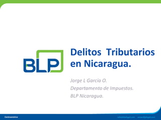 Delitos Tributarios
en Nicaragua.
 