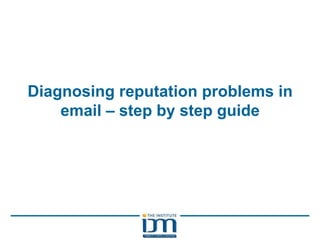 Diagnosing reputation problems in email – step by step guide 