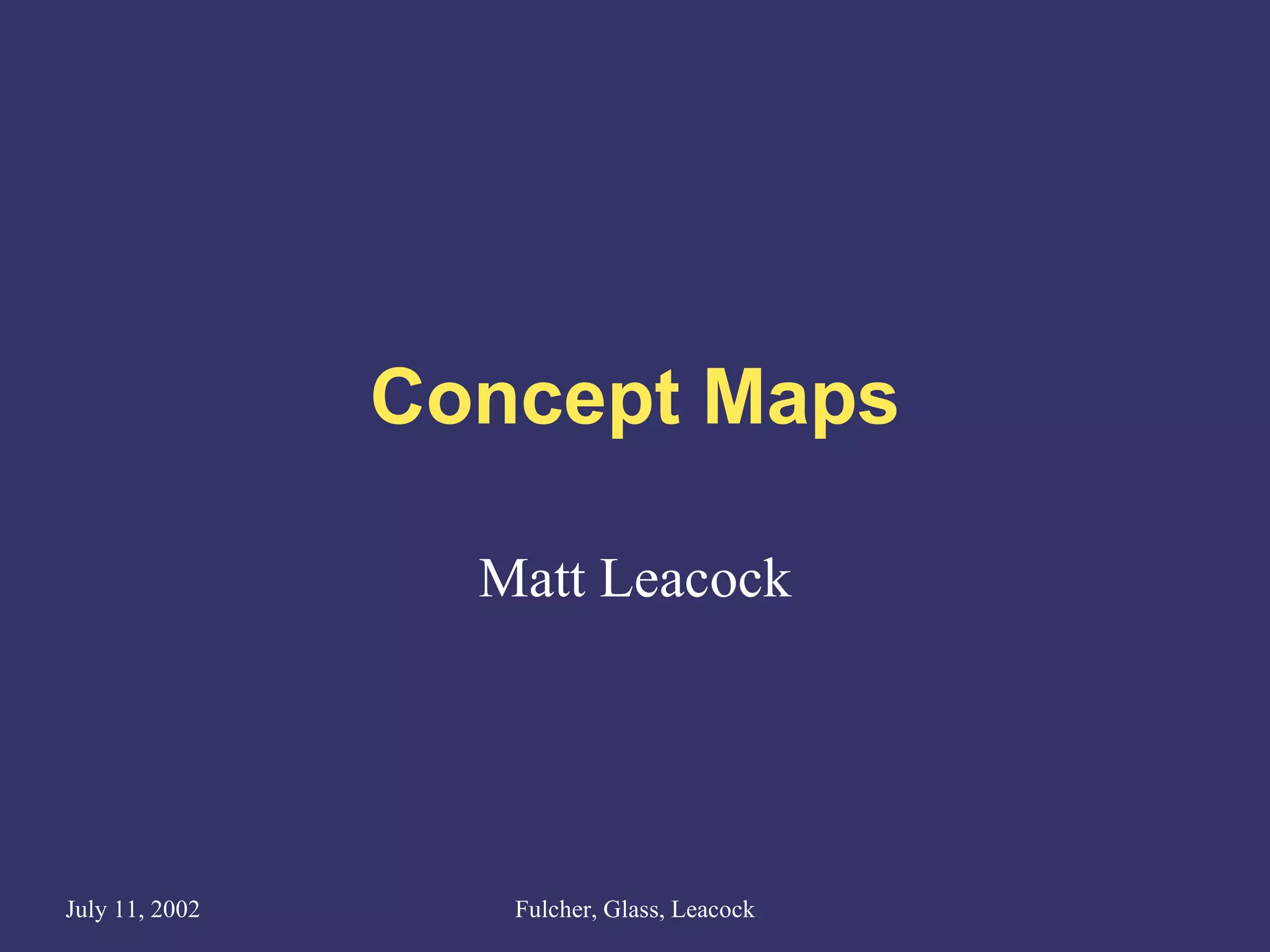 Concept Maps Matt Leacock 