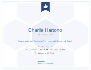 Deliver Ads and Evaluate Outcomes with Facebook Pixel
December 28, 2017
Charlie Hartono
 