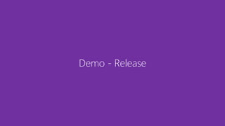 Demo - Release
 