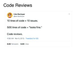 Code Reviews
 