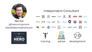 Yan Cui
http://theburningmonk.com
@theburningmonk
Independent Consultant
advisetraining development
 