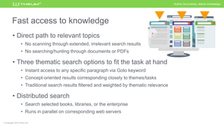 Author documents, deliver knowledge®
Theum Server re-purposes
documents into knowledge
books and libraries
Use Composer to
compile related
documents into
‘knowledge books’
Libraries are made
available for users on
any desired web server
Documents can be
stored and
managed in
anywhere
 