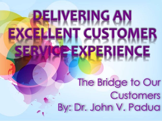 experience in providing excellent customer service