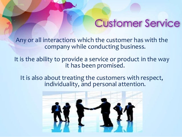 experience in providing excellent customer service