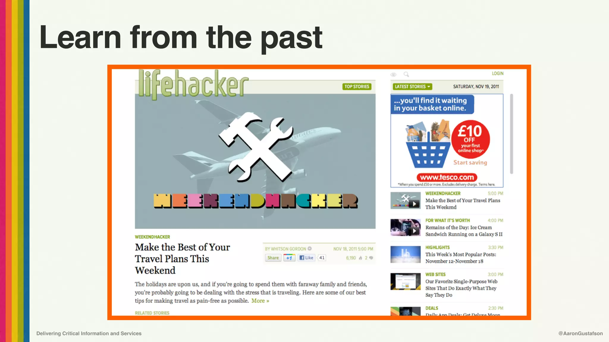 Delivering Critical Information and Services @AaronGustafson
Learn from the past
 