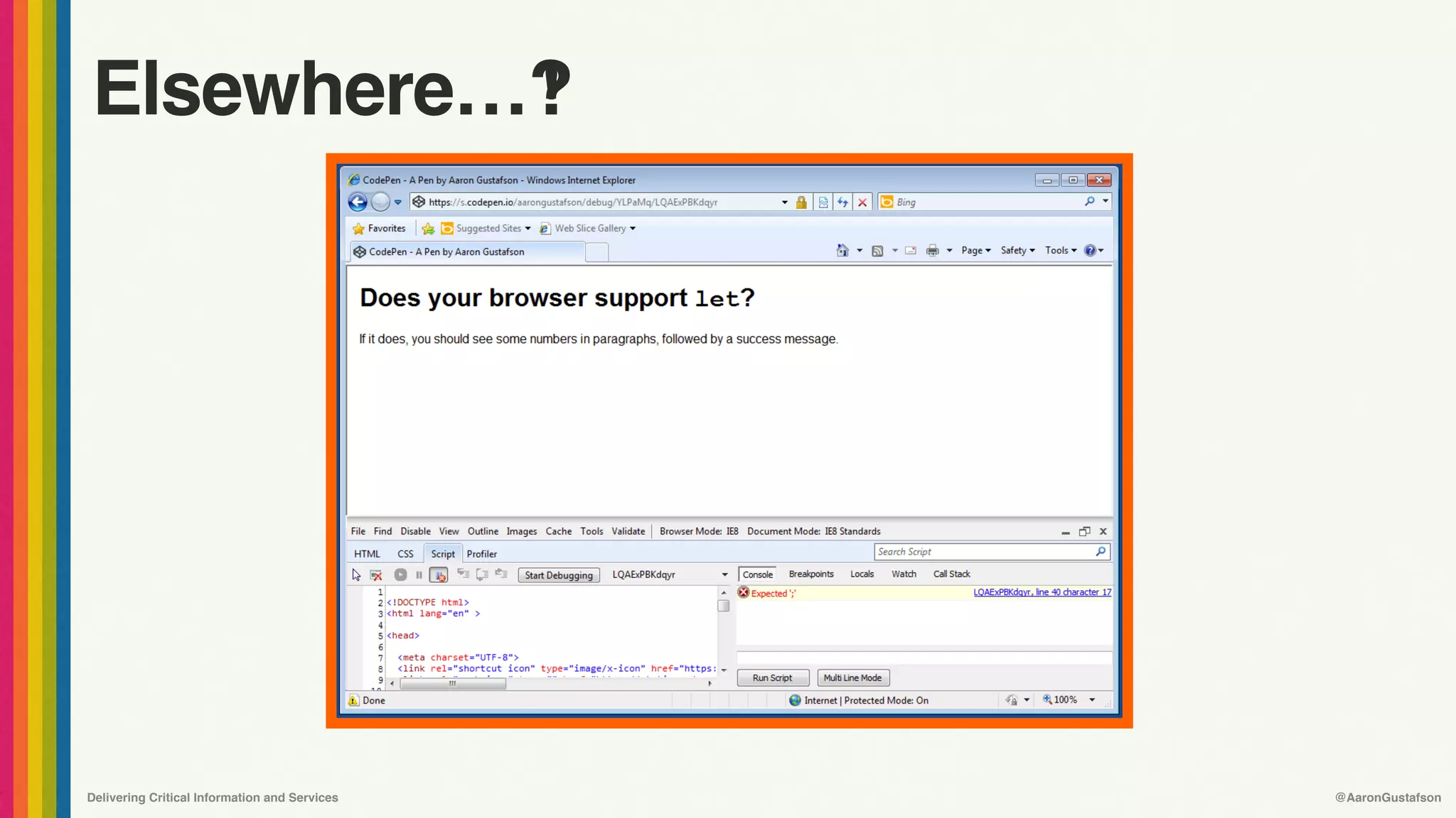 Delivering Critical Information and Services @AaronGustafson
Elsewhere…‽
 