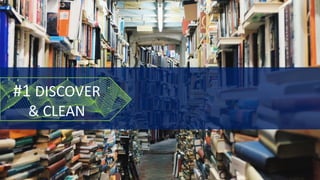 88
#1 DISCOVER
& CLEAN
 