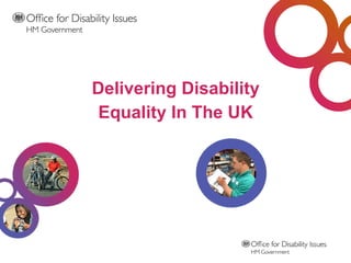 Delivering Disability Equality In The UK 