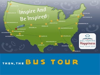 THEN, THE  BUS TOUR 