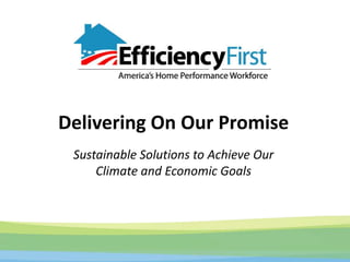 Delivering On Our PromiseSustainable Solutions to Achieve OurClimate and Economic Goals 