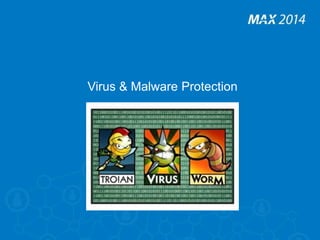 Virus & Malware Protection 
 