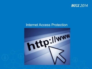 Internet Access Protection 
 