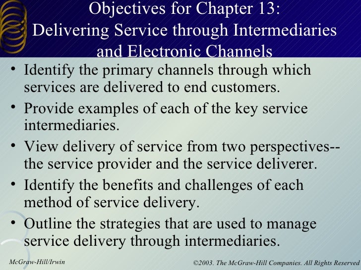 Delivering service through intermediaries and electronic channels