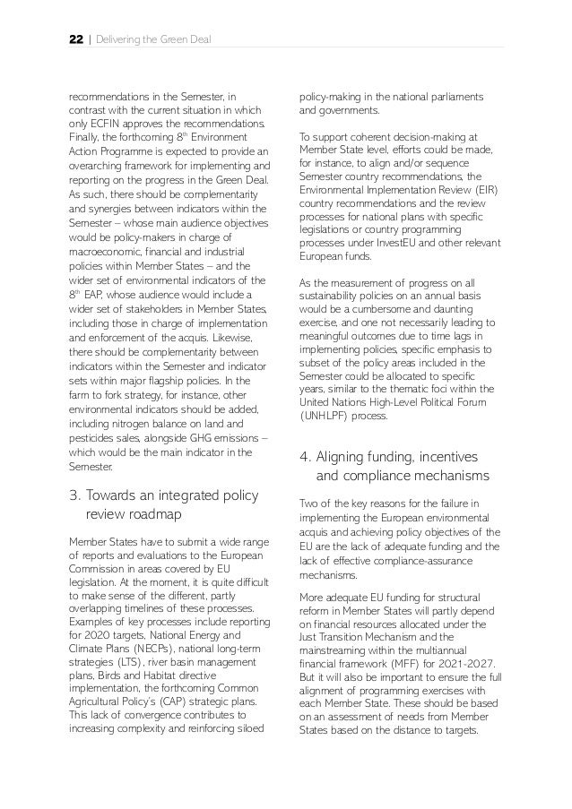 22 | Delivering the Green Deal
recommendations in the Semester, in
contrast with the current situation in which
only ECFIN...