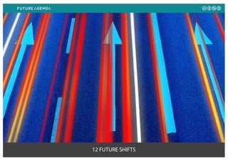12 FUTURE SHIFTS
 