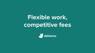 Flexible work,
competitive fees
 
