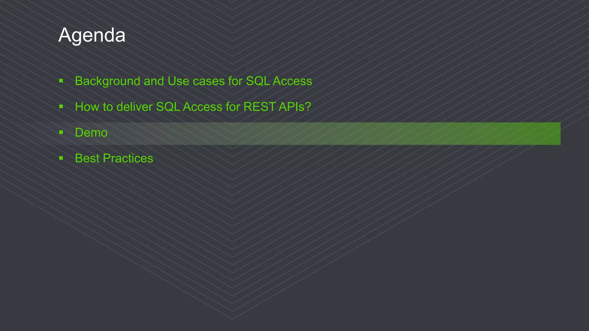 © 2017 Progress Software Corporation and/or its subsidiaries or affiliates. All rights reserved.22
Agenda
 Background and Use cases for SQL Access
 How to deliver SQL Access for REST APIs?
 Demo
 Best Practices
 