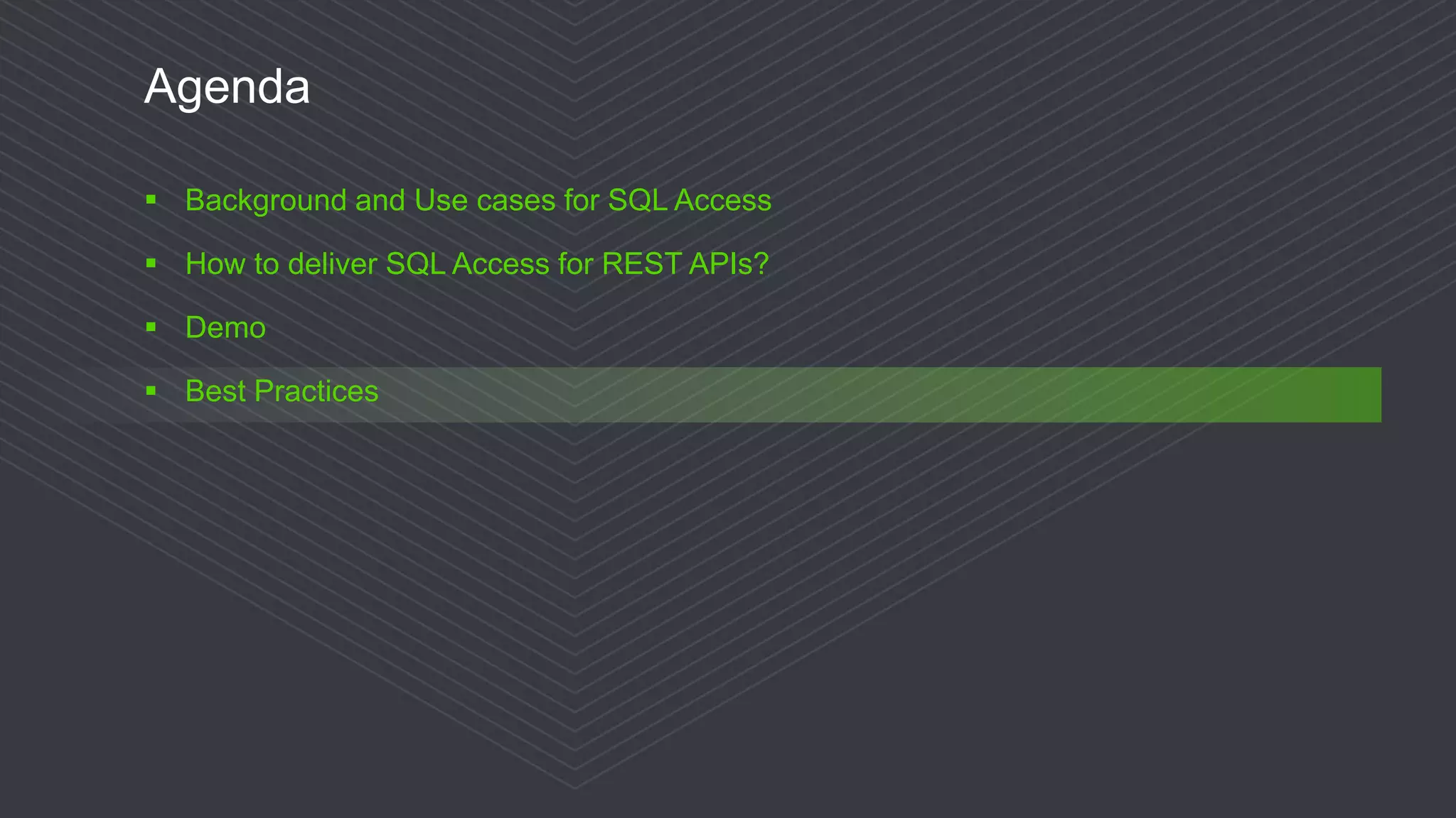 © 2017 Progress Software Corporation and/or its subsidiaries or affiliates. All rights reserved.24
Agenda
 Background and Use cases for SQL Access
 How to deliver SQL Access for REST APIs?
 Demo
 Best Practices
 