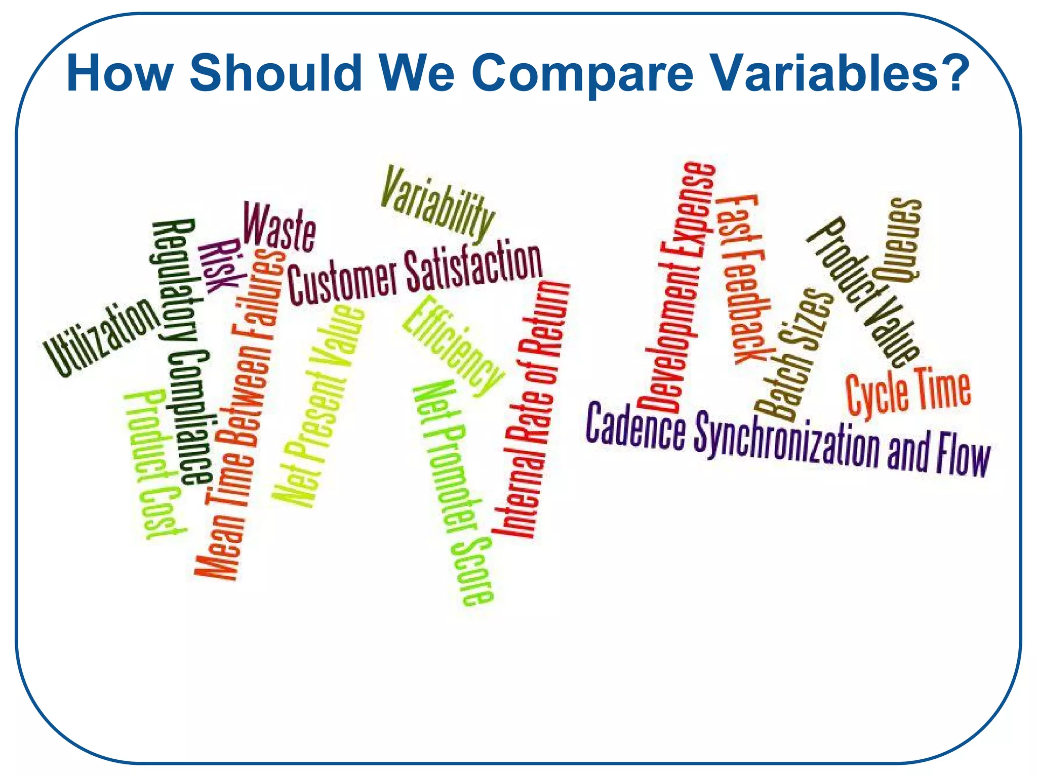 How Should We Compare Variables?
 