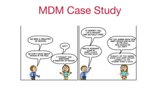 MDM Case Study
 