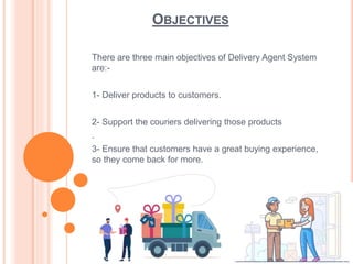 Delivery Agent Using Steps Delivery Agent System.ppt