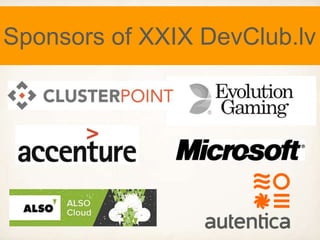 Sponsors of XXIX DevClub.lv
 
