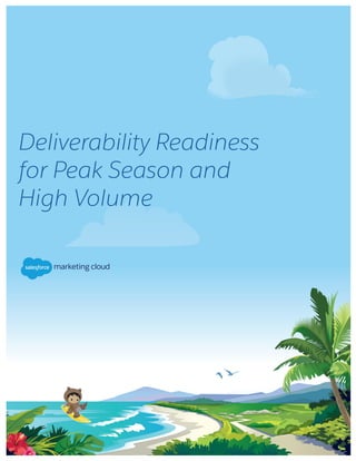 Deliverability Readiness
for Peak Season and
High Volume
 