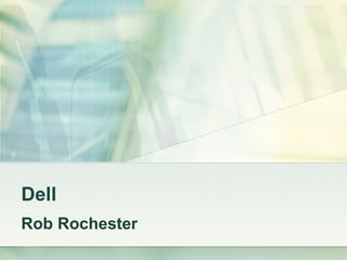 Dell Rob Rochester 