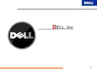 DELL, Inc.
DELL
1
 